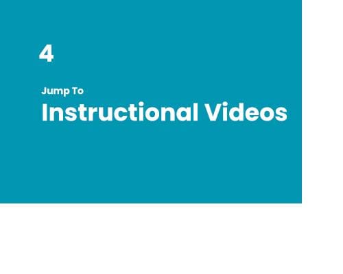 Instructional Videos Button: Watch How-To Guides and Tutorials
